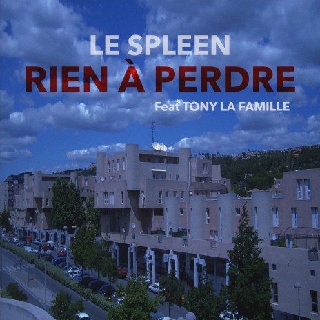 Rien à perdre ft. Tony La Famille | Boomplay Music