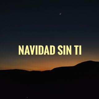 Navidad sin tí :( lyrics | Boomplay Music