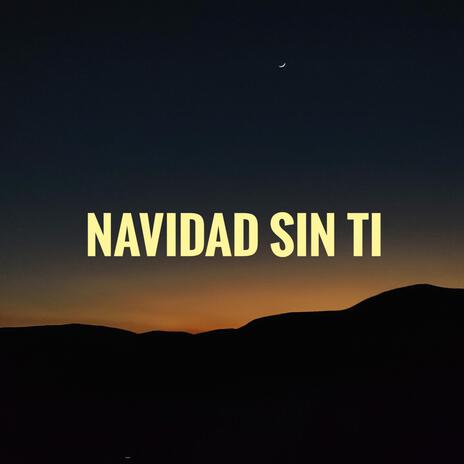 Navidad sin tí :( | Boomplay Music