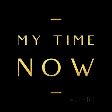 My Time Now | Boomplay Music