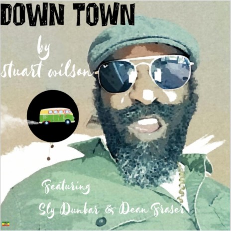Down Town ft. Dean Fraser & Sly Dunbar | Boomplay Music