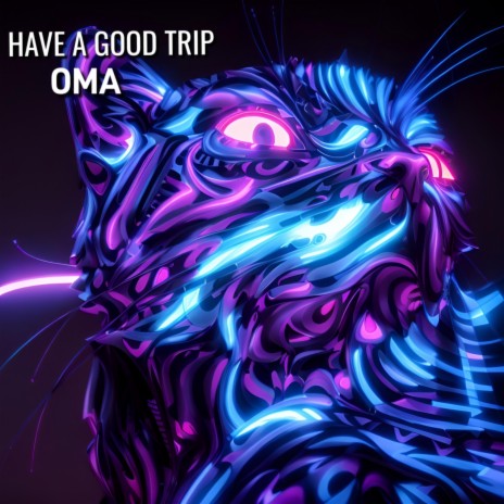 HAVE A GOOD TRIP | Boomplay Music