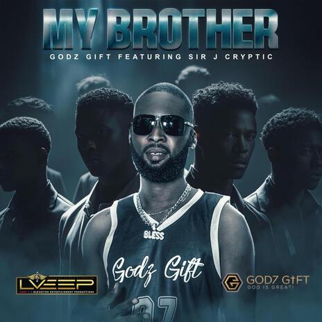 My Brother | Boomplay Music