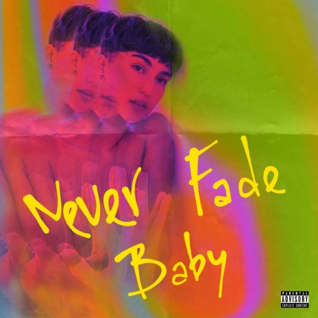 Never Fade Baby | Boomplay Music