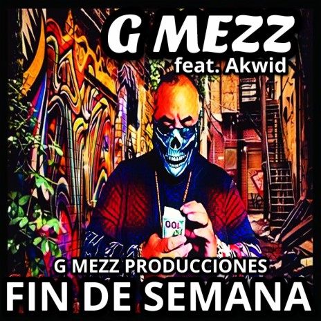 Fin De Semana ft. Akwid | Boomplay Music