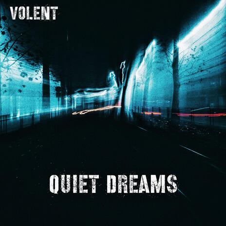 Quiet Dreams | Boomplay Music