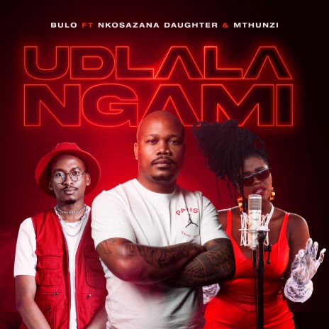 Udlala Ngami ft. Nkosazana Daughter & Mthunzi | Boomplay Music