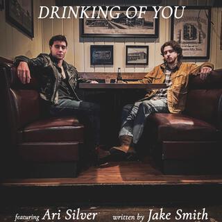 Drinking of You