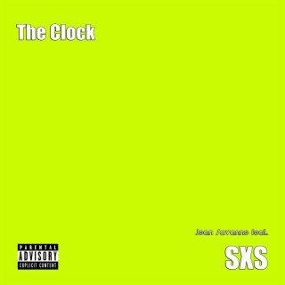 The Clock ft. SXS lyrics | Boomplay Music