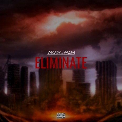 Eliminate ft. PERNA | Boomplay Music