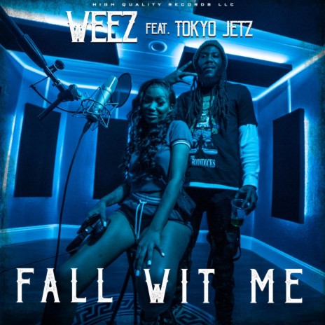 Fall Wit Me ft. Tokyo Jetz | Boomplay Music