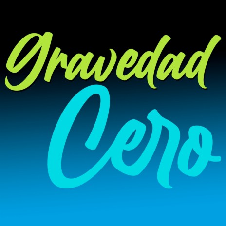 Gravedad Cero | Boomplay Music