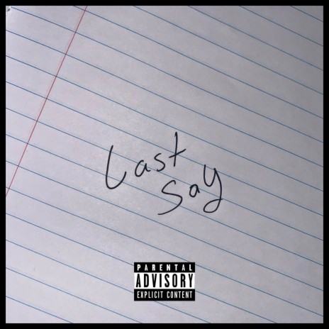 Last Say (Freestyle) | Boomplay Music