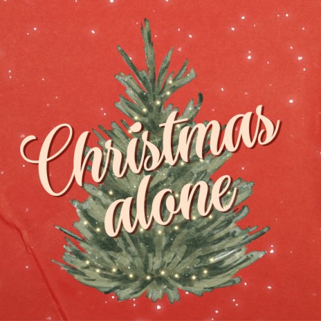 Christmas Alone | Boomplay Music