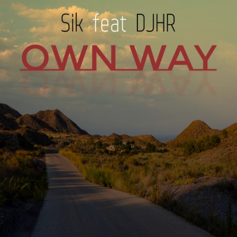 Own Way ft. DJHR | Boomplay Music