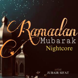 Ramadan Mubarak (Nightcore)