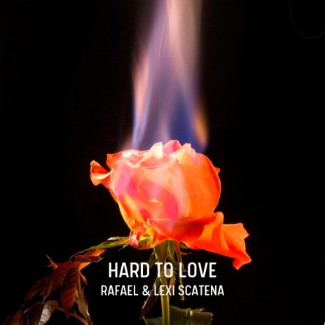 Hard to Love ft. Lexi Scatena | Boomplay Music