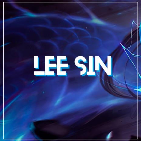 Lee Sin | Boomplay Music