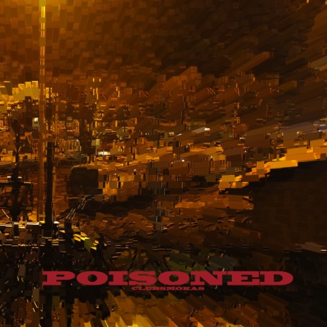 Poisoned | Boomplay Music