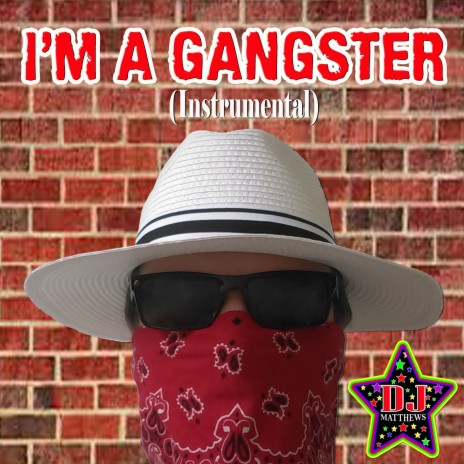 I'm a Gangster (Instrumental)