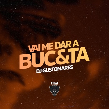 Vai Me Dar a Buc&Ta | Boomplay Music