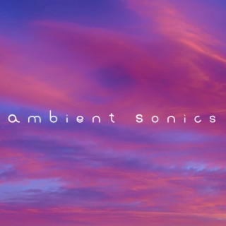 Ambient Sonics