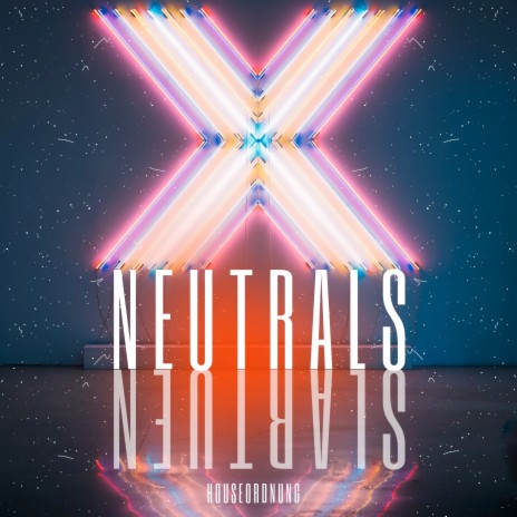 Neutrals | Boomplay Music