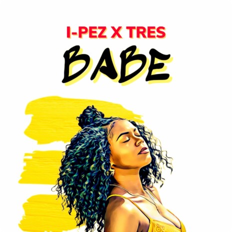 Babe ft. Tres | Boomplay Music
