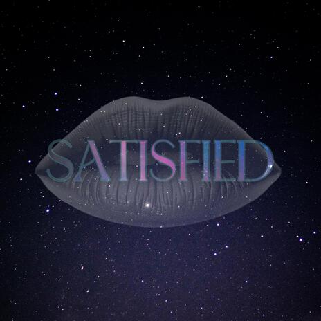 SATISFIED | Boomplay Music