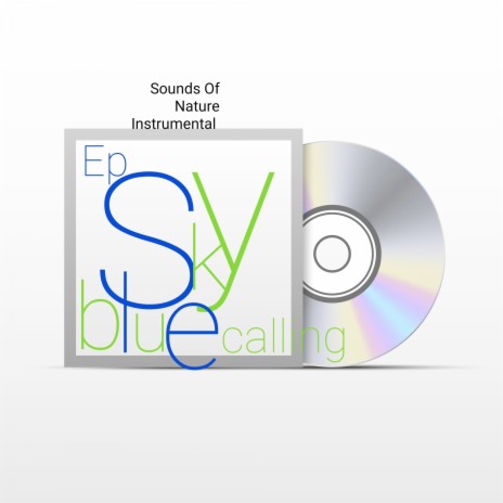 Sounds of Nature - Sky Blue Calling (Instrumental) | Boomplay Music