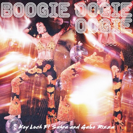 Boogie Oogie Oogie (TP & GR Mix) ft. sahra & Gabe Rizza | Boomplay Music