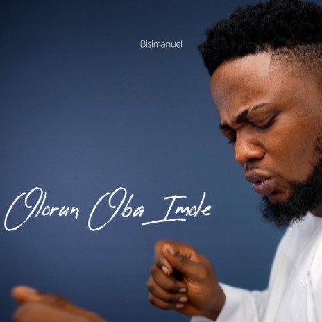 Olorun Oba Imole (Hymn 205) | Boomplay Music