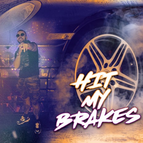 Hit My Brakes | Boomplay Music