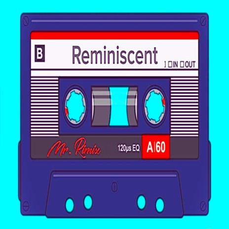 Reminiscent | Boomplay Music