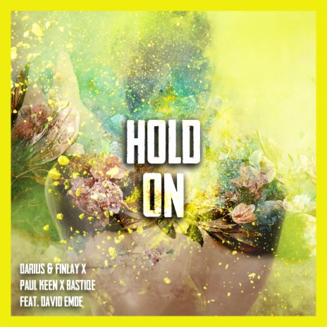 Hold On ft. Paul Keen, Bastiqe & David Emde | Boomplay Music