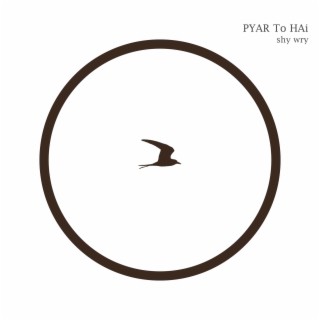 PYAR To HAi lyrics | Boomplay Music