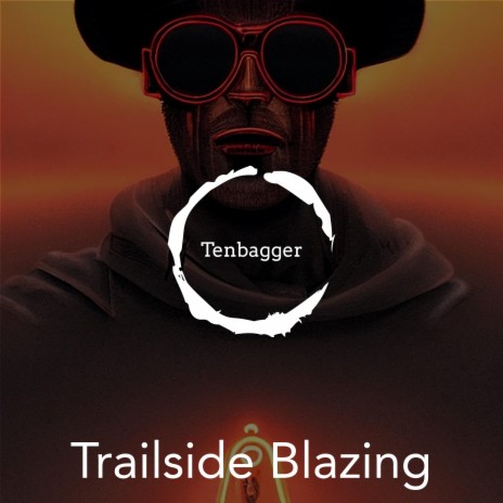 Trailside Blazing | Boomplay Music