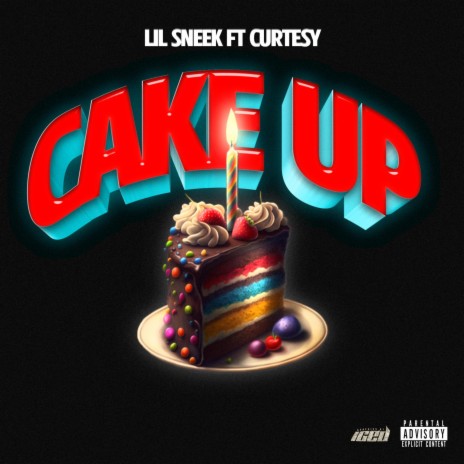 CAKE UP ft. Curtesy | Boomplay Music