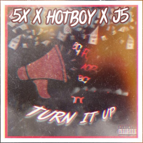 Turn it up ft. J5 & FGHOTBOY | Boomplay Music
