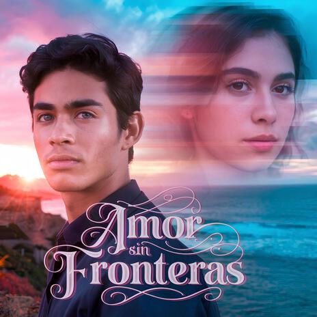 Amor sin Fronteras | Boomplay Music