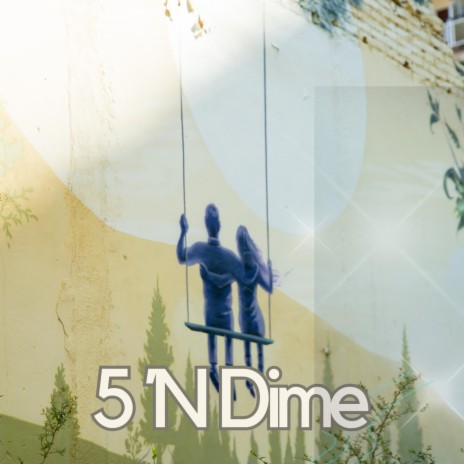 5 ´N Dime ft. Isaiah Roulac | Boomplay Music