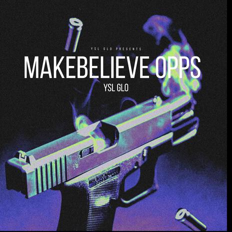 Makebelieve Opps | Boomplay Music