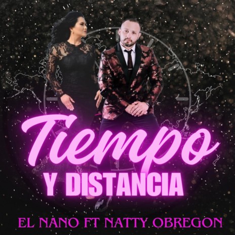 Tiempo & Distancia ft. Naty Obregon | Boomplay Music