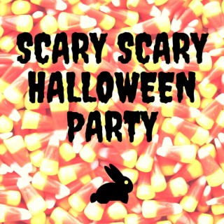 Scary Scary Halloween Party lyrics | Boomplay Music