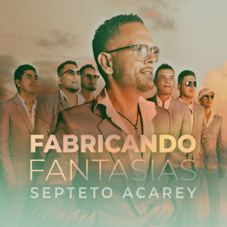 Fabricando Fantasías | Boomplay Music