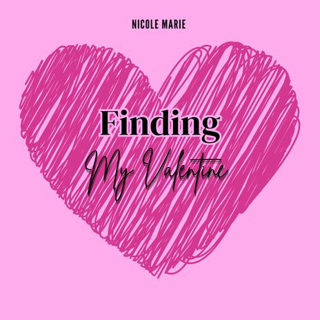 Finding My Valentine | Boomplay Music