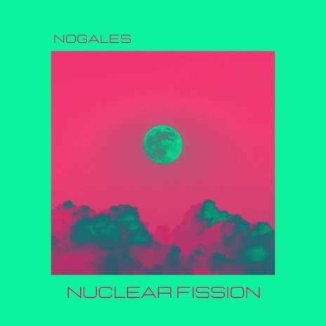 Nuclear Fission (Radio Edit) | Boomplay Music