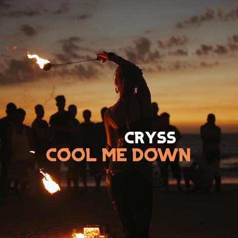 Cool Me Down | Boomplay Music