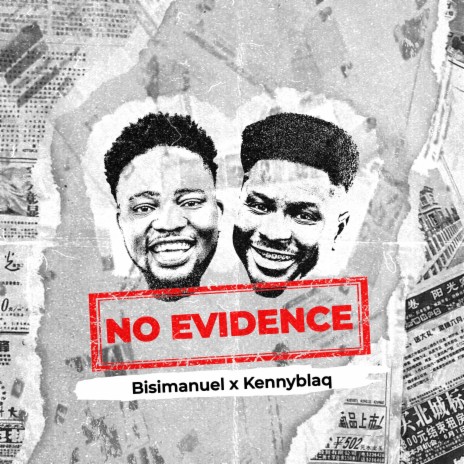 No Evidence (Remix) ft. KENNYBLAQ | Boomplay Music