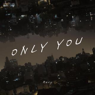 Only You